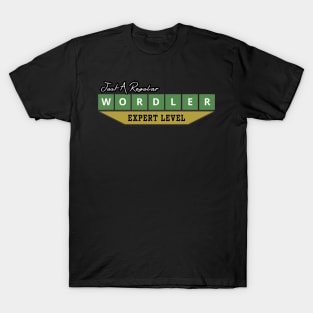 Just A Regular Wordler - Expert Level Wordle T-Shirt